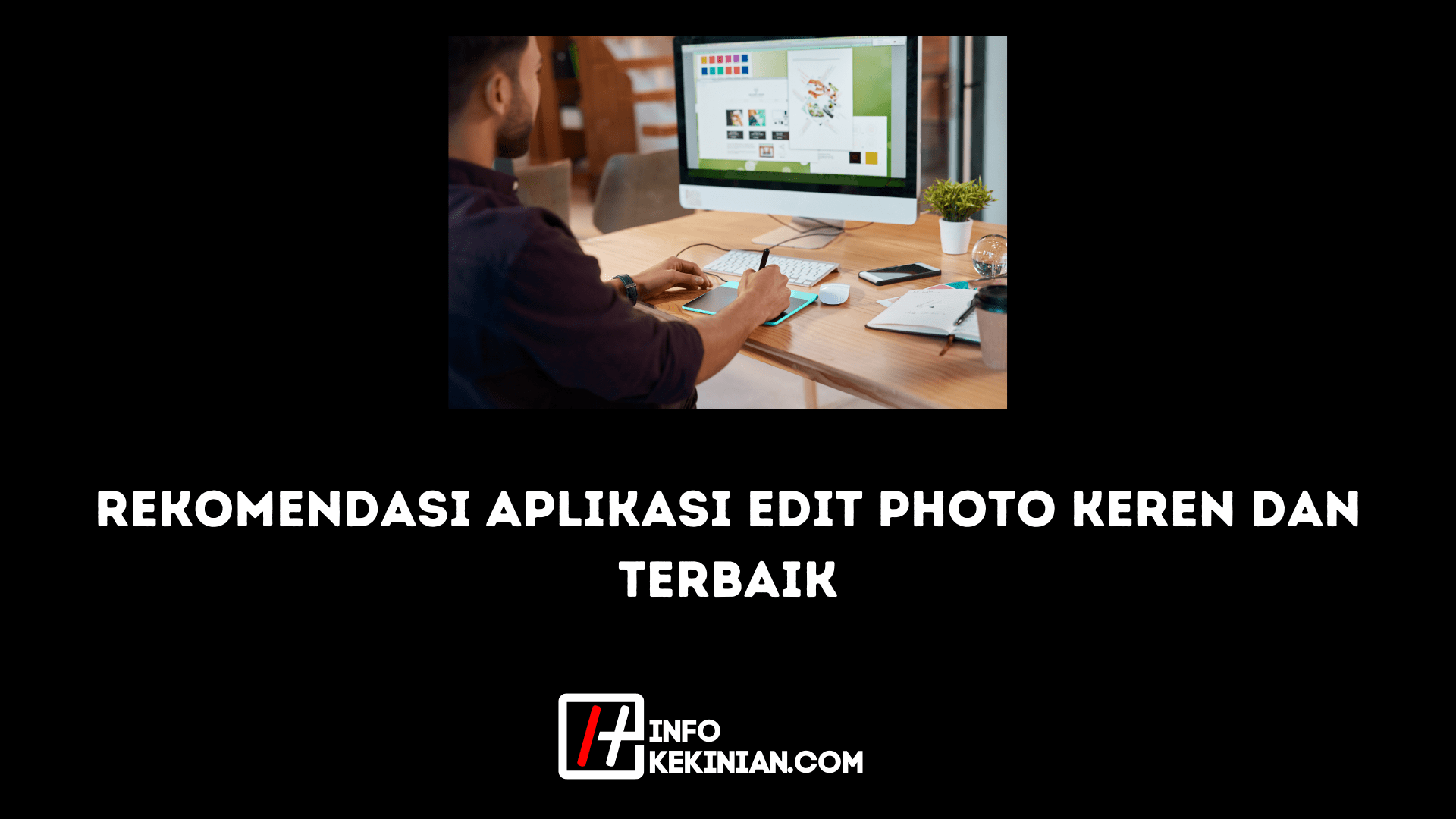 Aplikasi Edit Photo Keren Dan Terbaik