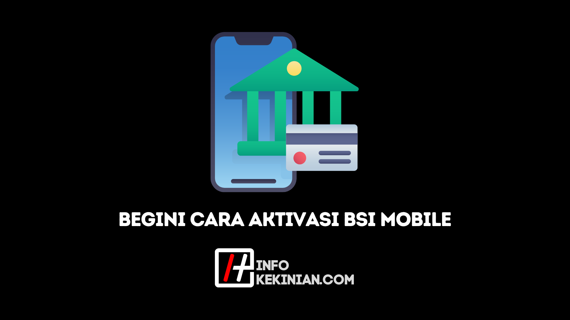 Pengguna BNIS & BRIS, Ini Cara Aktivasi BSI Mobile