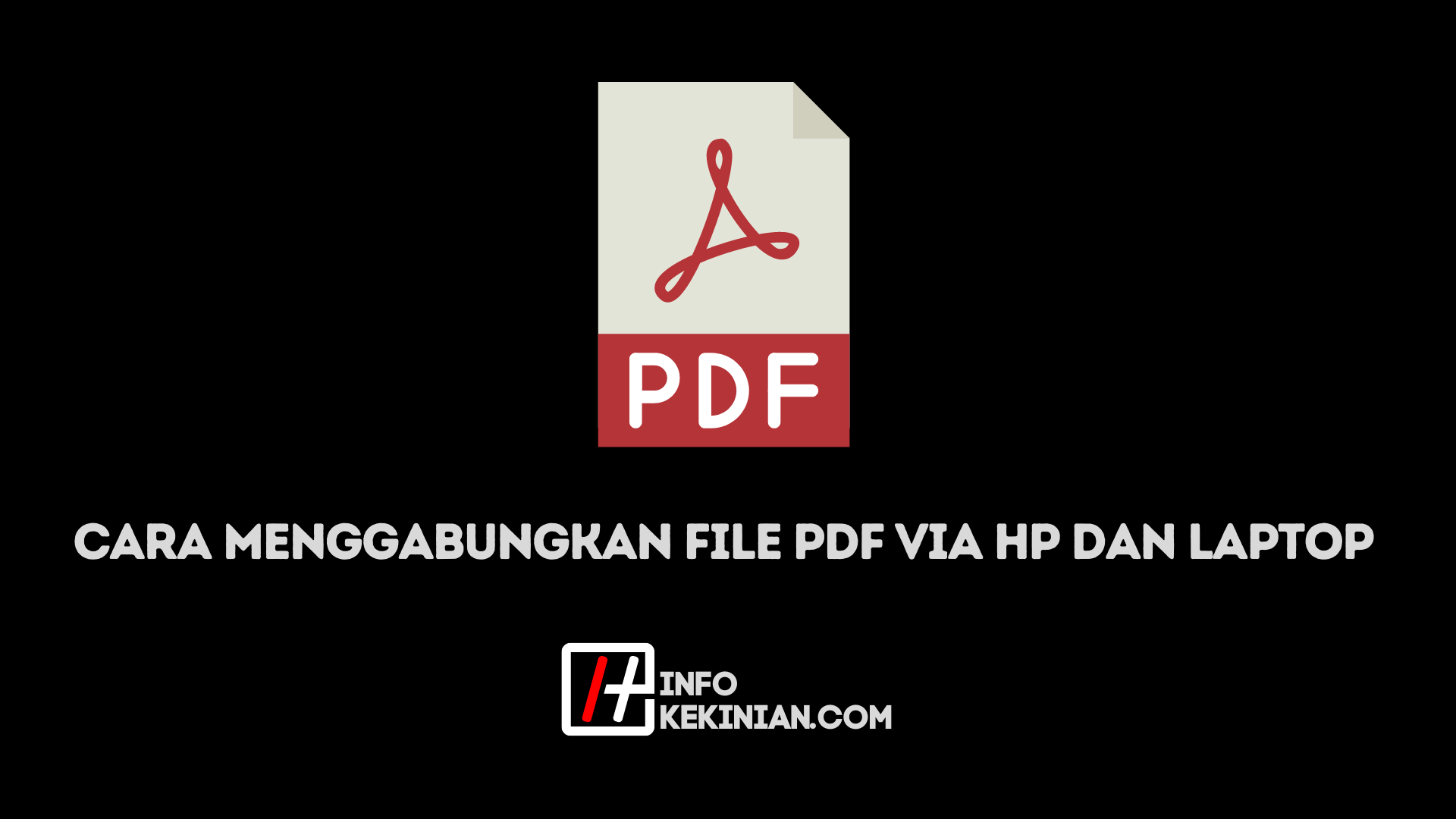 Cara Menggabungkan File Pdf Via Hp Dan Laptop