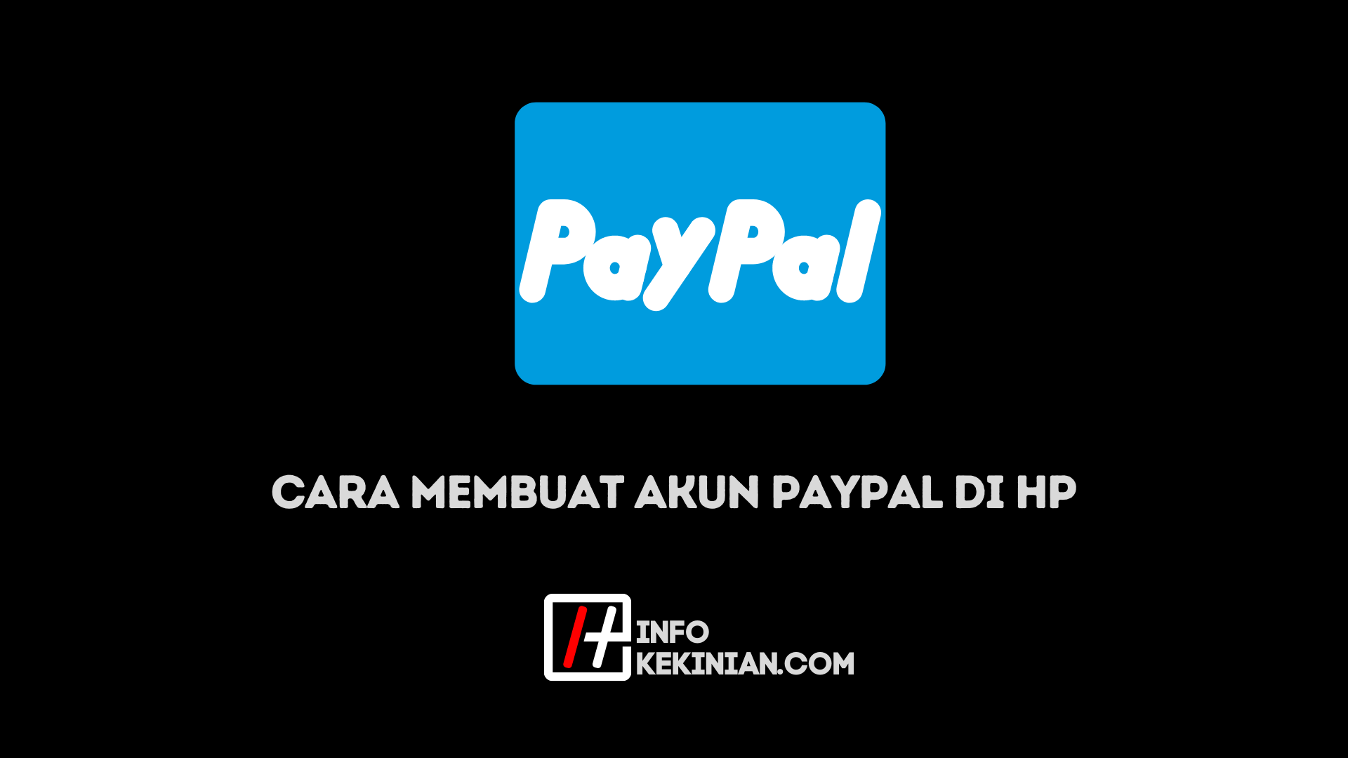 Langkah - Langkah Membuat Akun PayPal