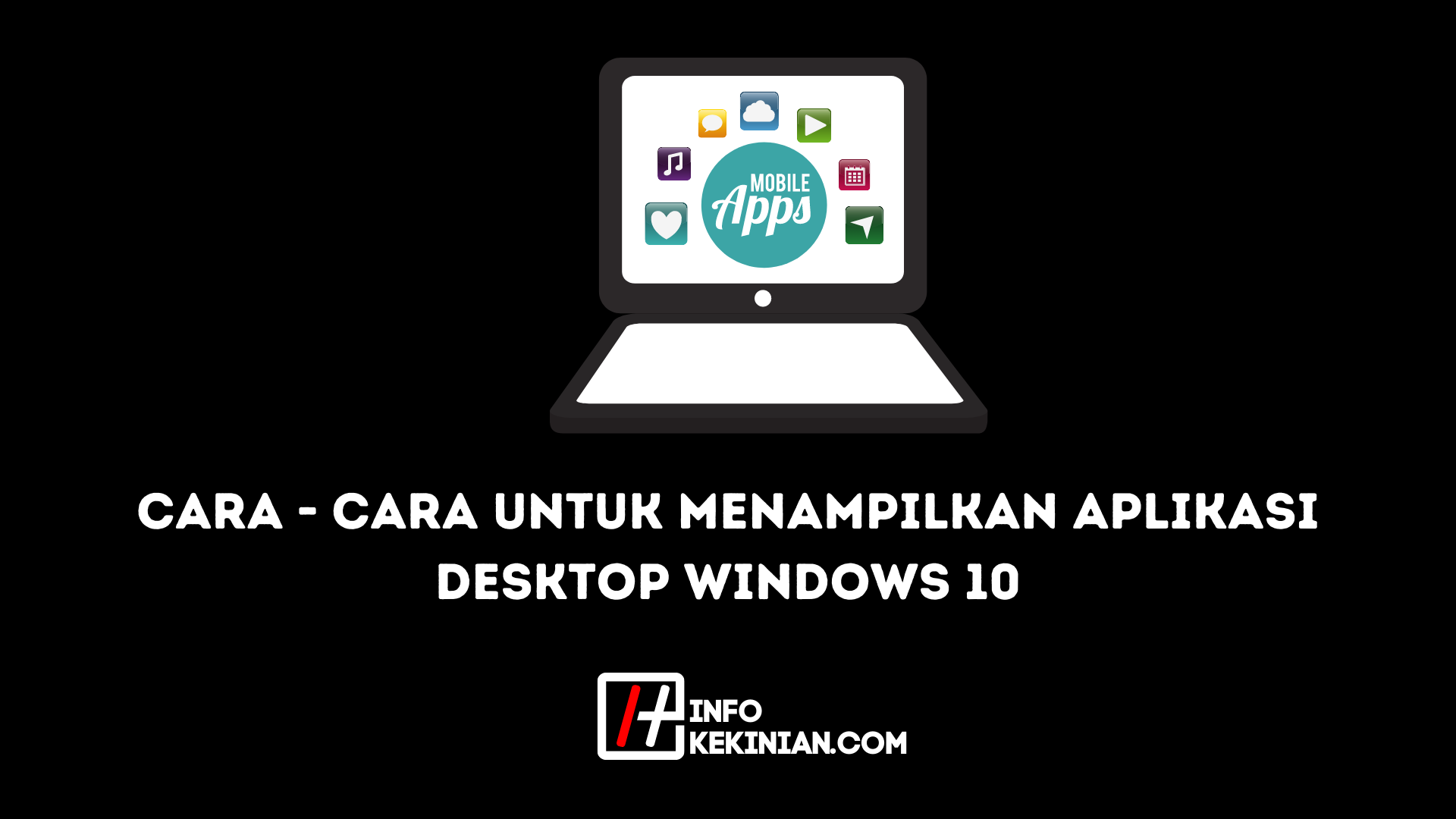 Cara Menampilkan Aplikasi Di Desktop Windows 10 3989