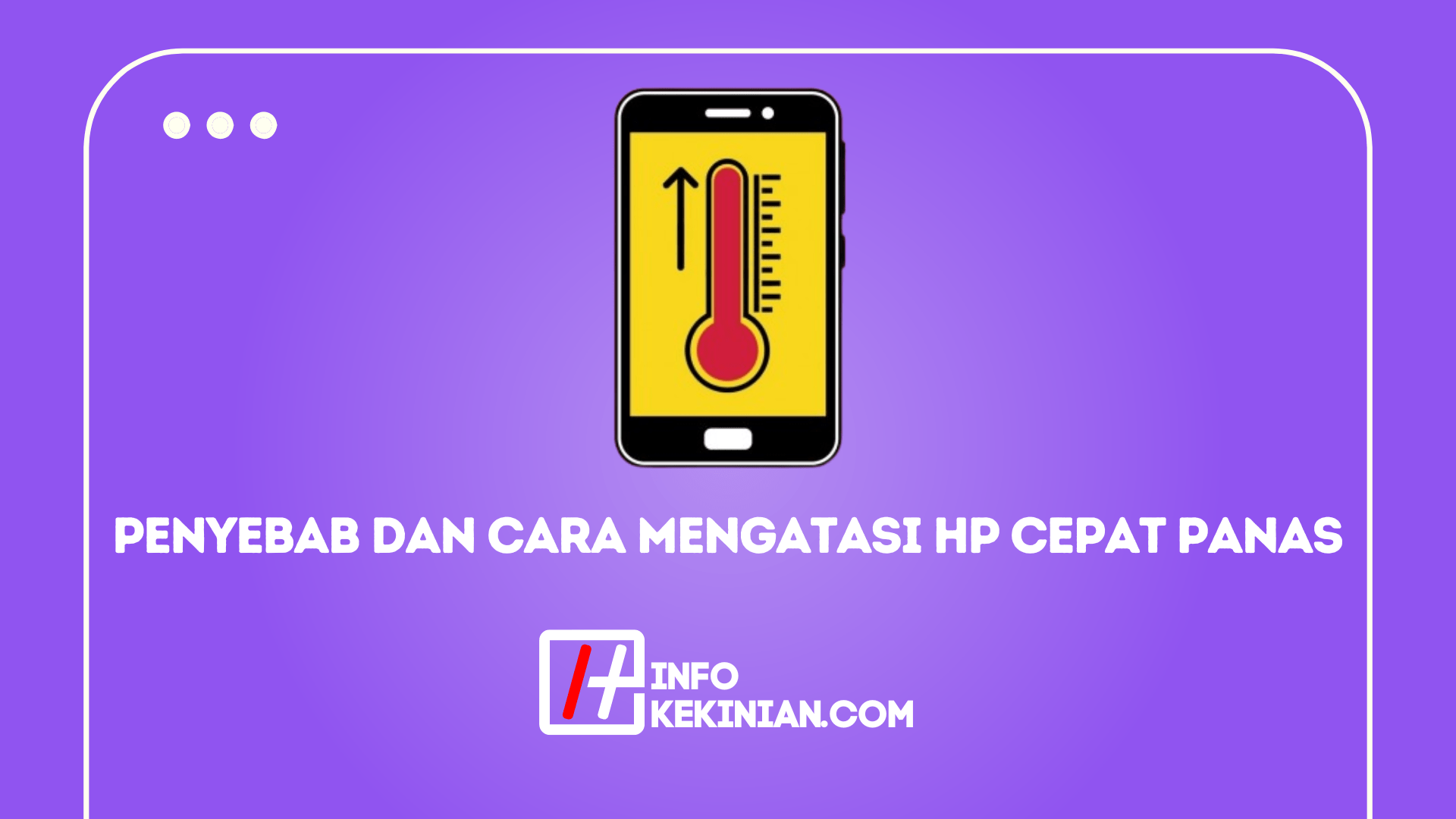 Hp Cepat Panas Ini Penyebab Dan Cara Mengatasinya