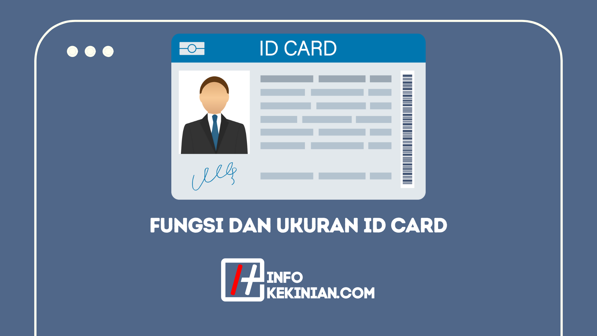 Fungsi Dan Ukuran Id Card Dari Standar Internasional