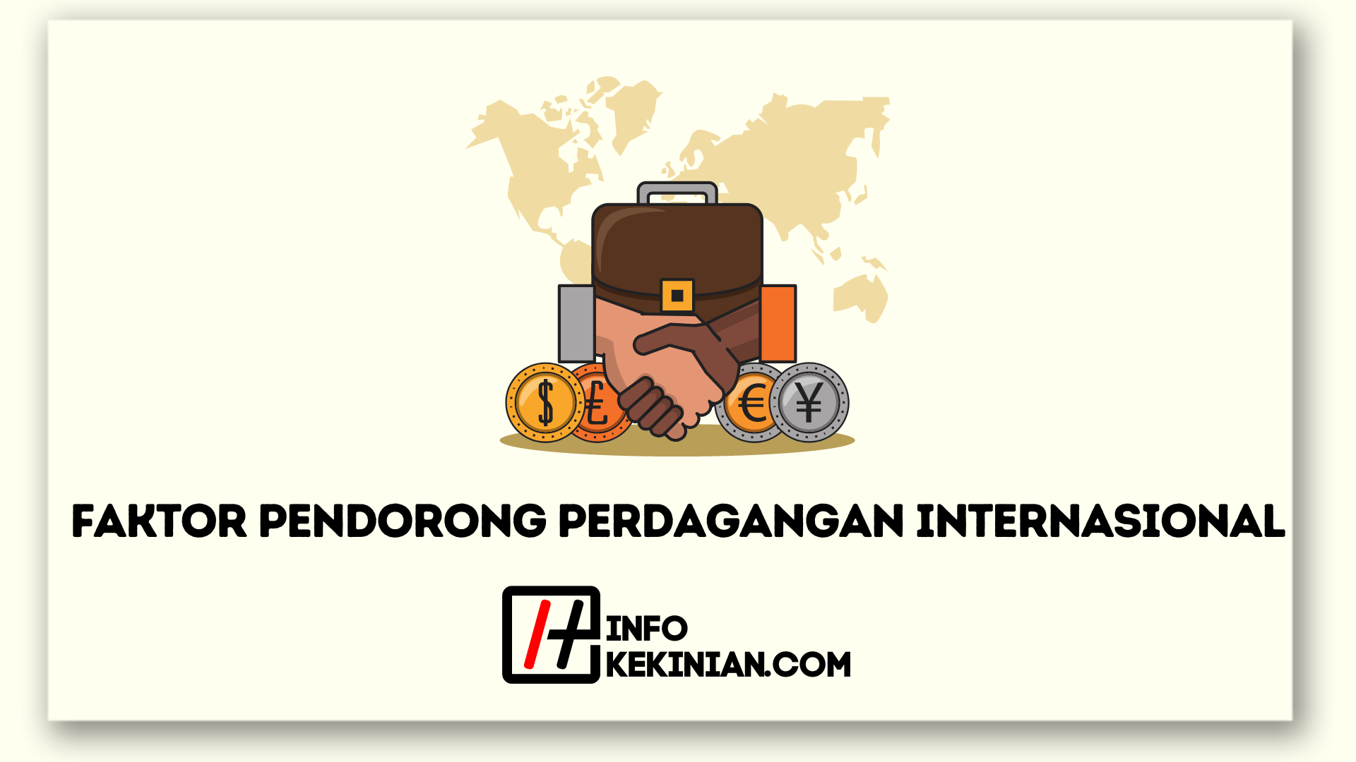 6 Faktor Pendorong Perdagangan Internasional Paling Lengkap