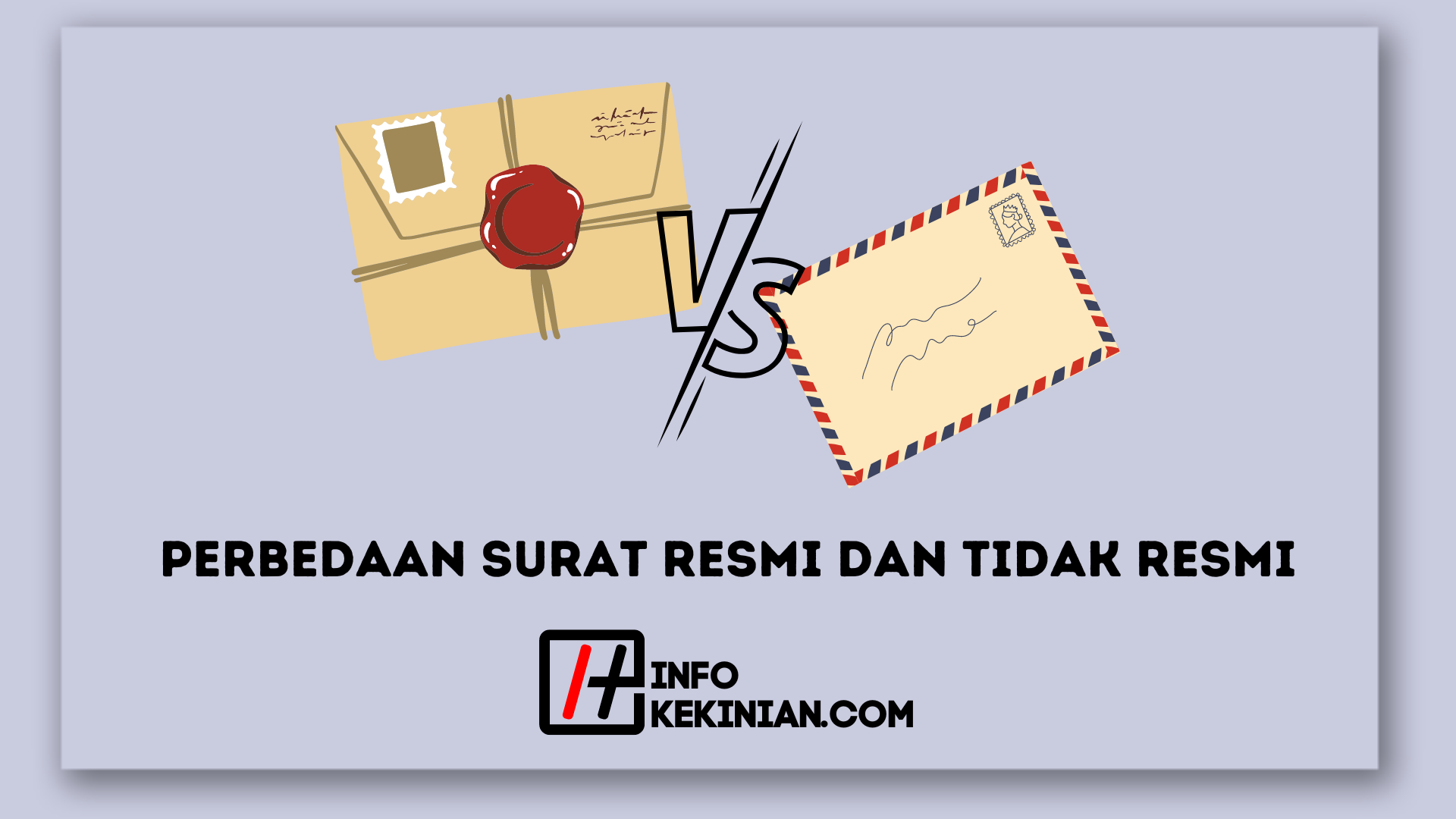 Perbedaan Surat Resmi Dan Tidak Resmi Apa Yang Harus Kamu Tahu