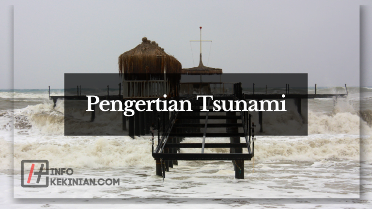 Pengertian Tsunami Karakteristik Faktor Faktor Serta Dampaknya