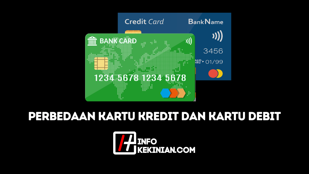 Perbedaan Kartu Kredit Dan Kartu Debit Yang Wajib Kamu Tahu