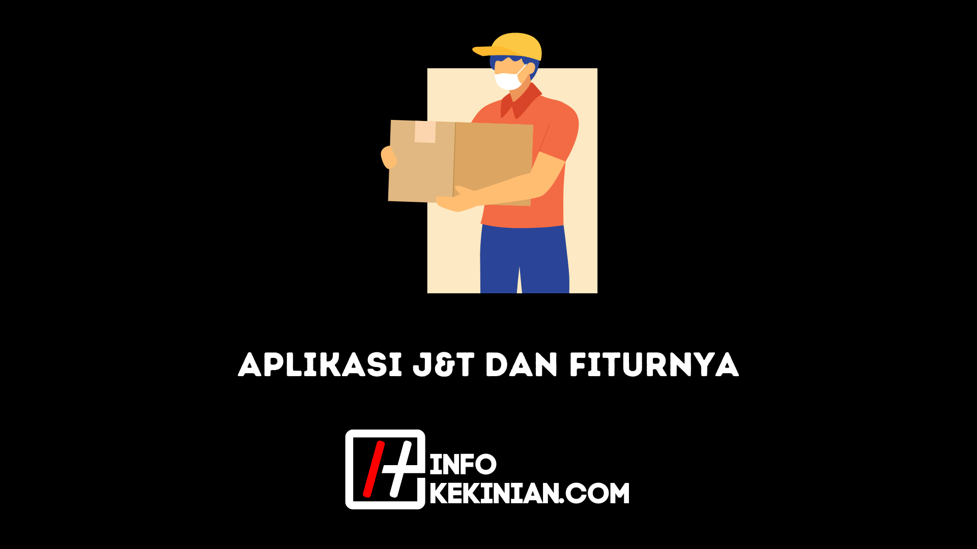 aplikasi J&T dan fiturnya