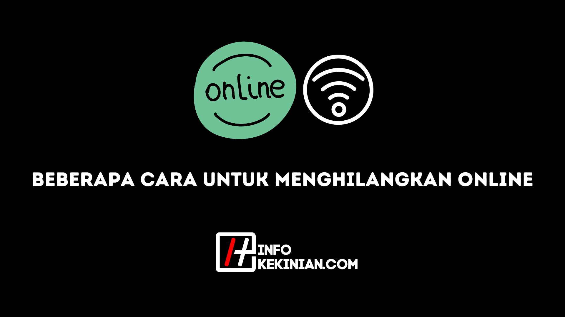 beberapa cara untuk menghilangkan online