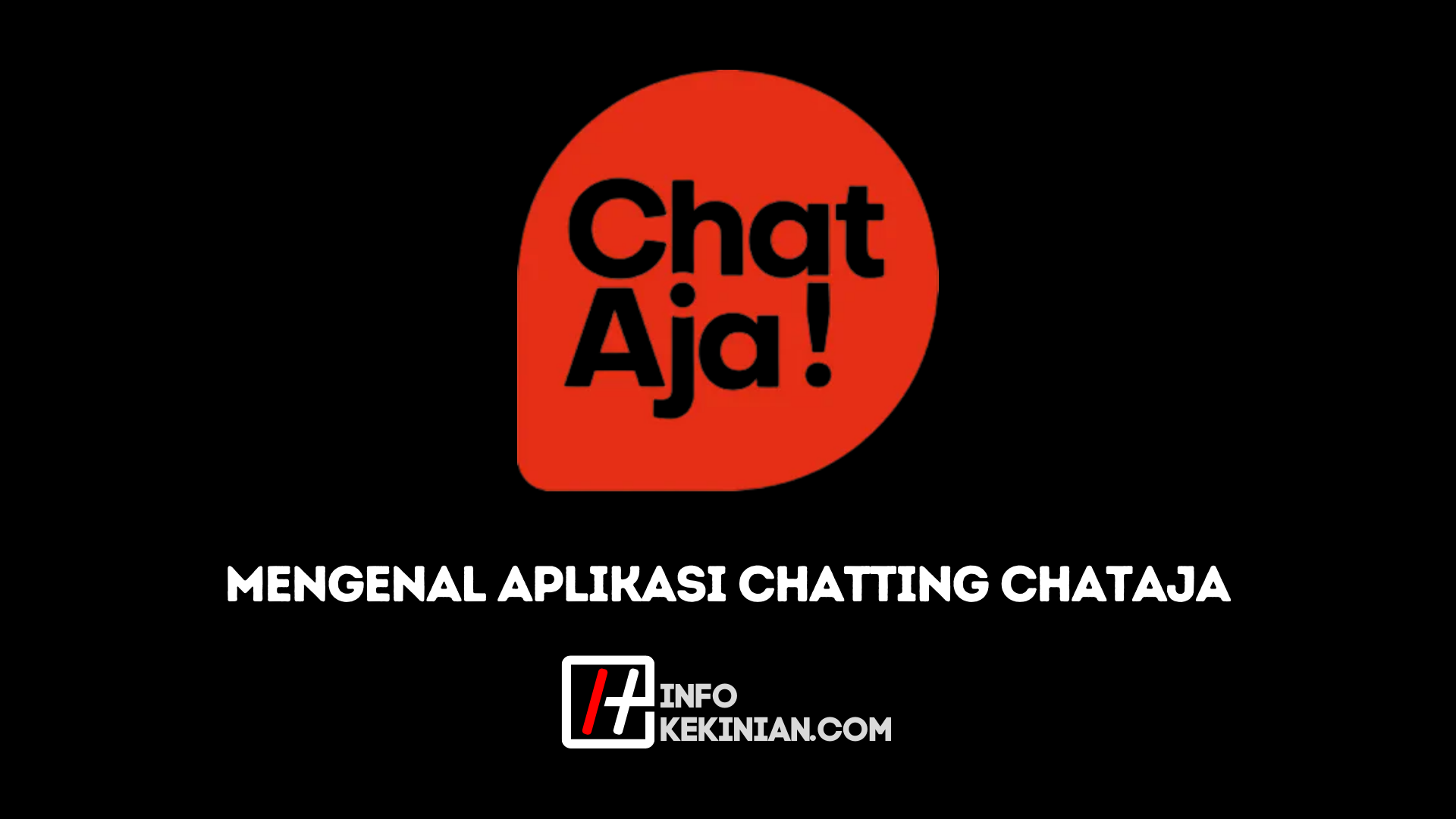 Aplikasi ChatAja Karya Anak Bangsa