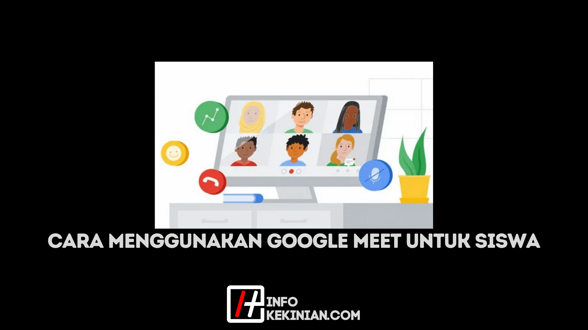 Cara Menggunakan Google Meet Untuk Siswa