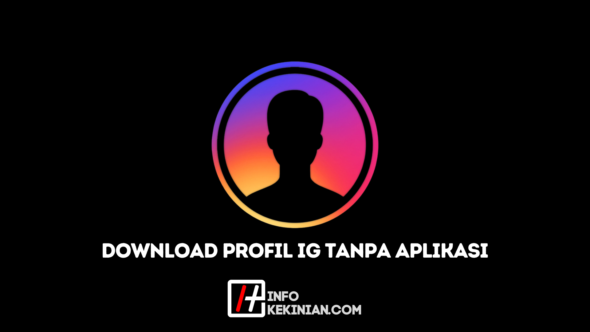 Daftar Situs untuk Download Profil IG Tanpa Aplikasi