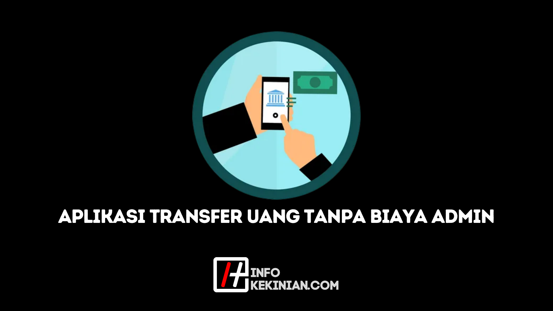 Aplikasi Transfer Uang Tanpa Biaya Admin