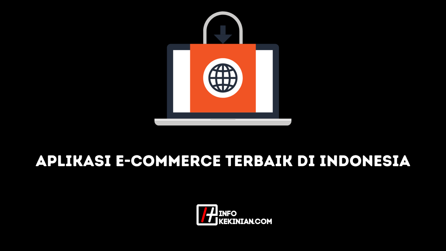 Aplikasi E-Commerce Terbaik Di Indonesia - InfoKekinian.Com