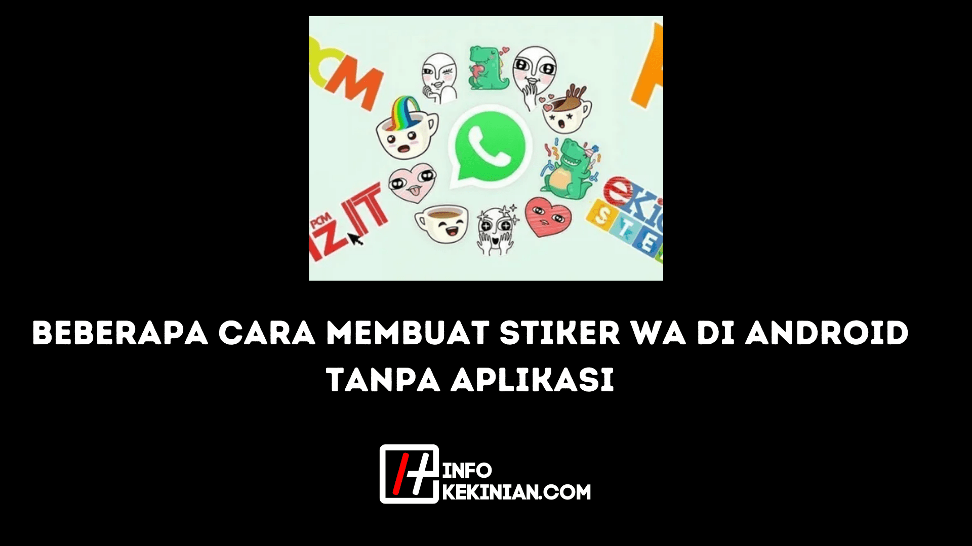 Cara Membuat Stiker Wa Di Android Tanpa Aplikasi