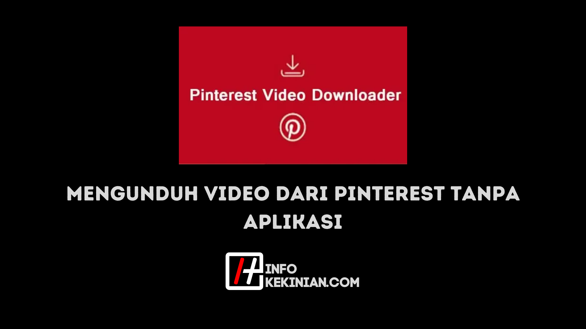 mengunduh video dari pinterest tanpa aplikasi