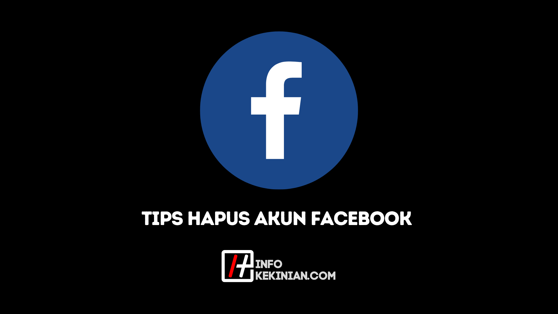 Tips Hapus Akun Facebook