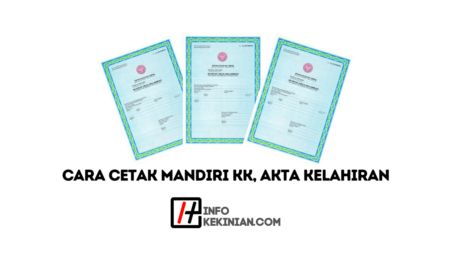 Cara Cetak Mandiri KK, Akta Kelahiran