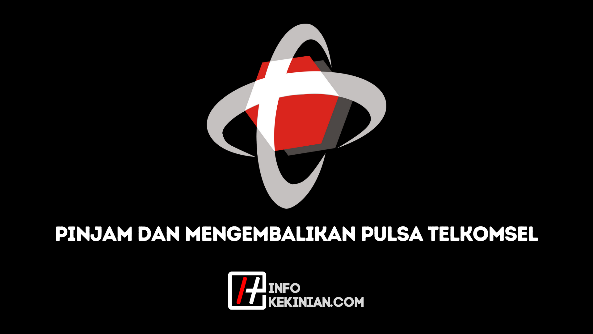 Pinjam Dan Mengembalikan Pulsa Telkomsel Dengan Mudah