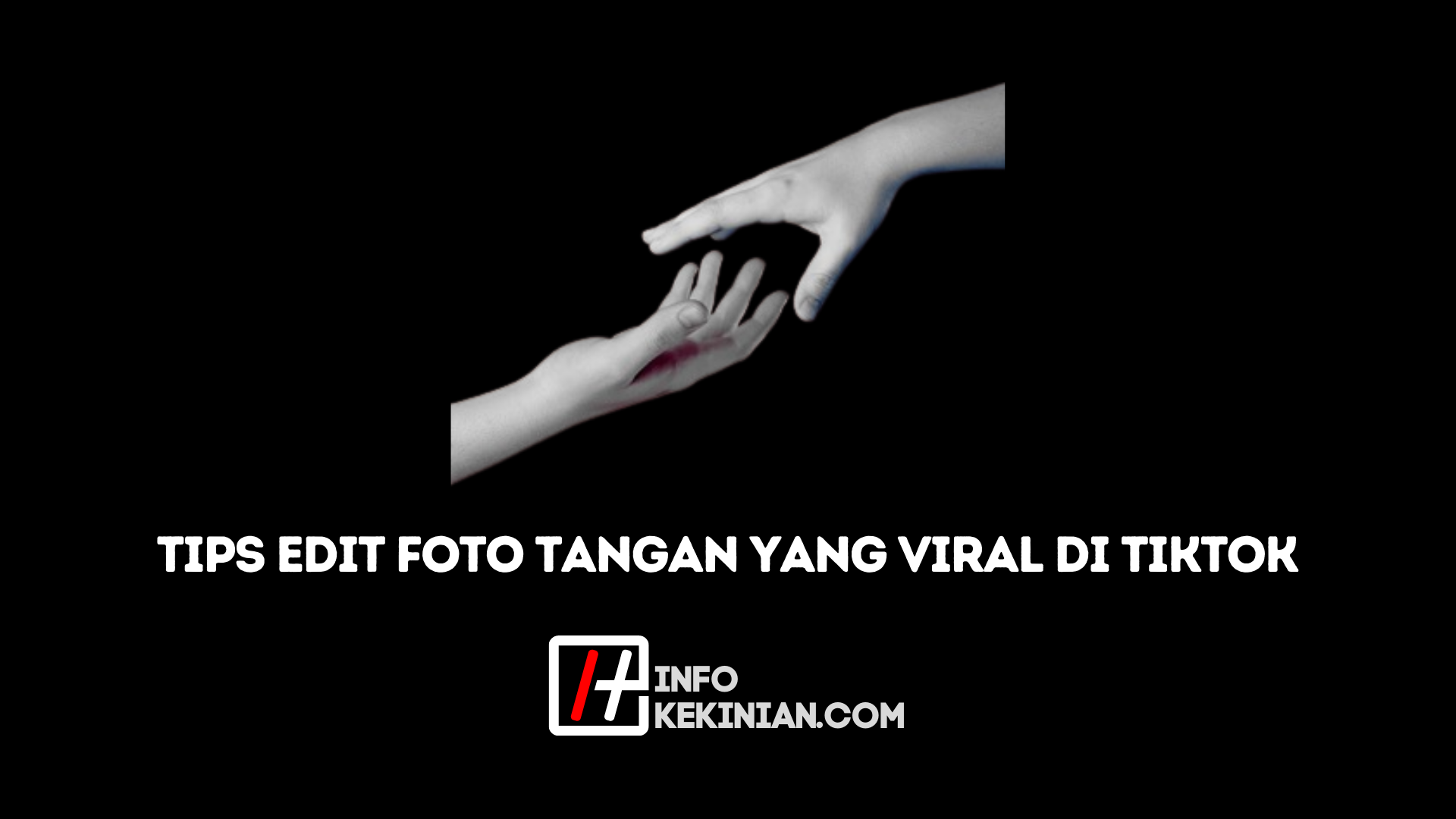 Tips Edit Foto Tangan Yang Viral Di Tiktok