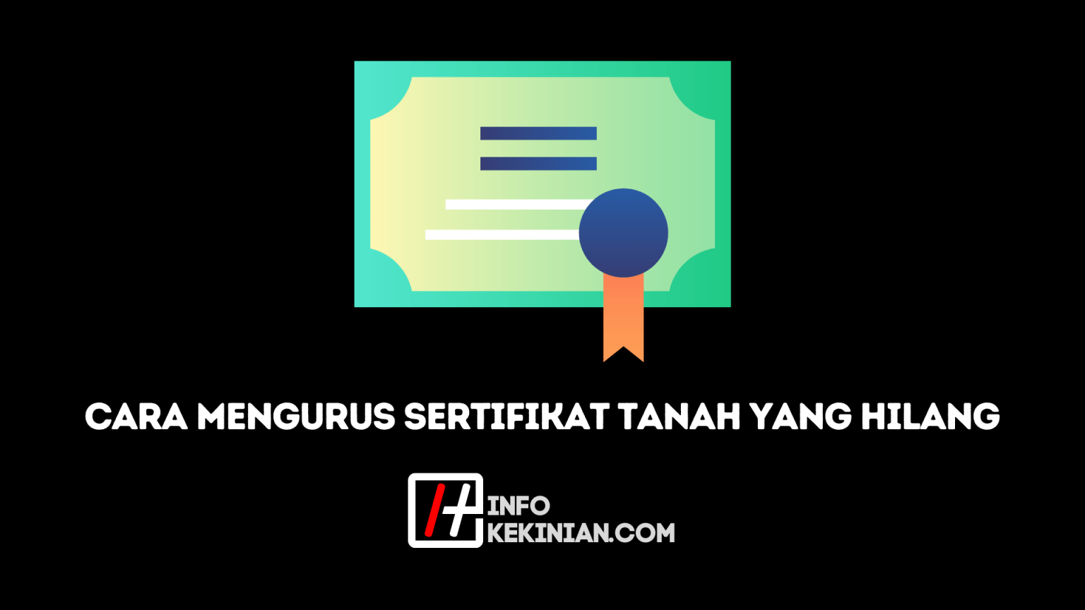 Syarat Dan Cara Mengurus Sertifikat Tanah Yang Hilang