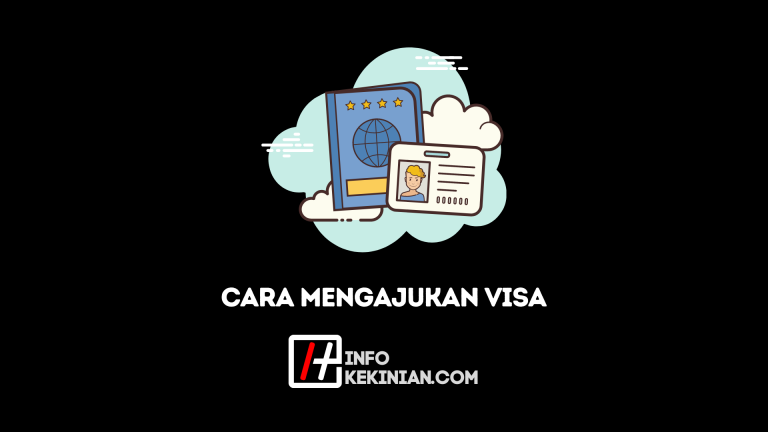 Cara Mengajukan Visa