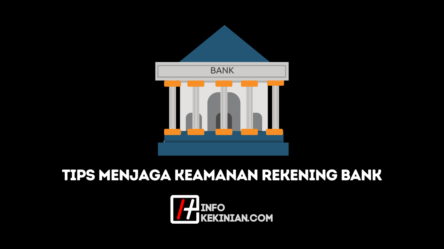 Tips Menjaga Keamanan Rekening Bank