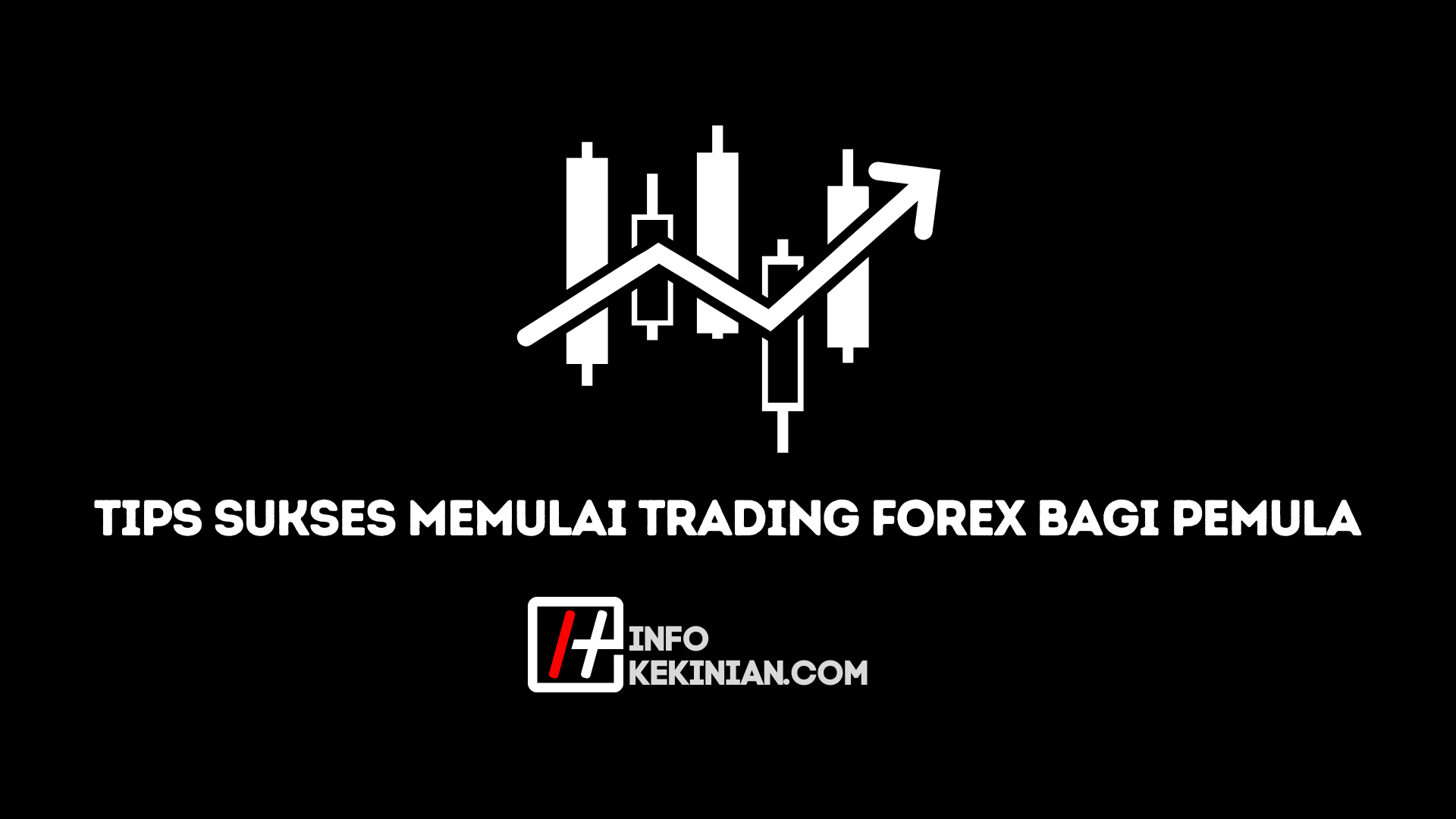 Tips Memulai Trading Forex