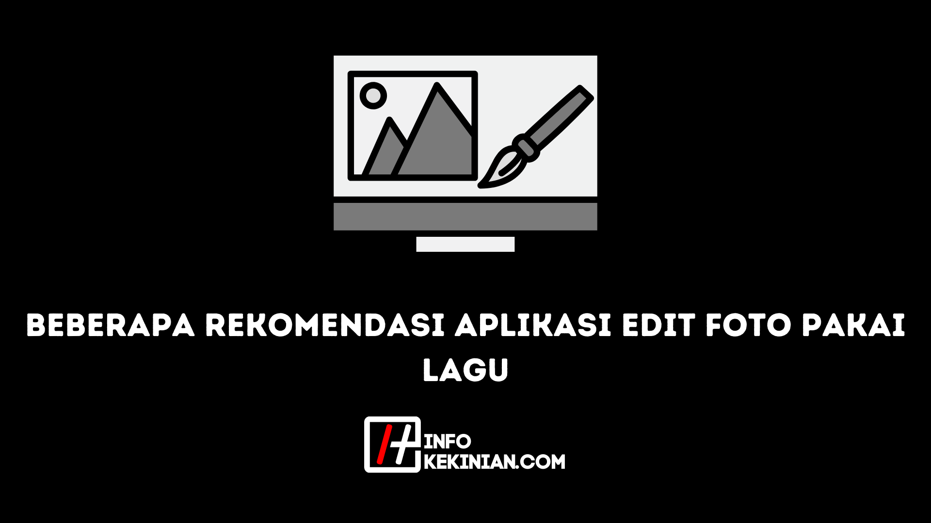 beberapa rekomendasi aplikasi edit foto pakai lagu
