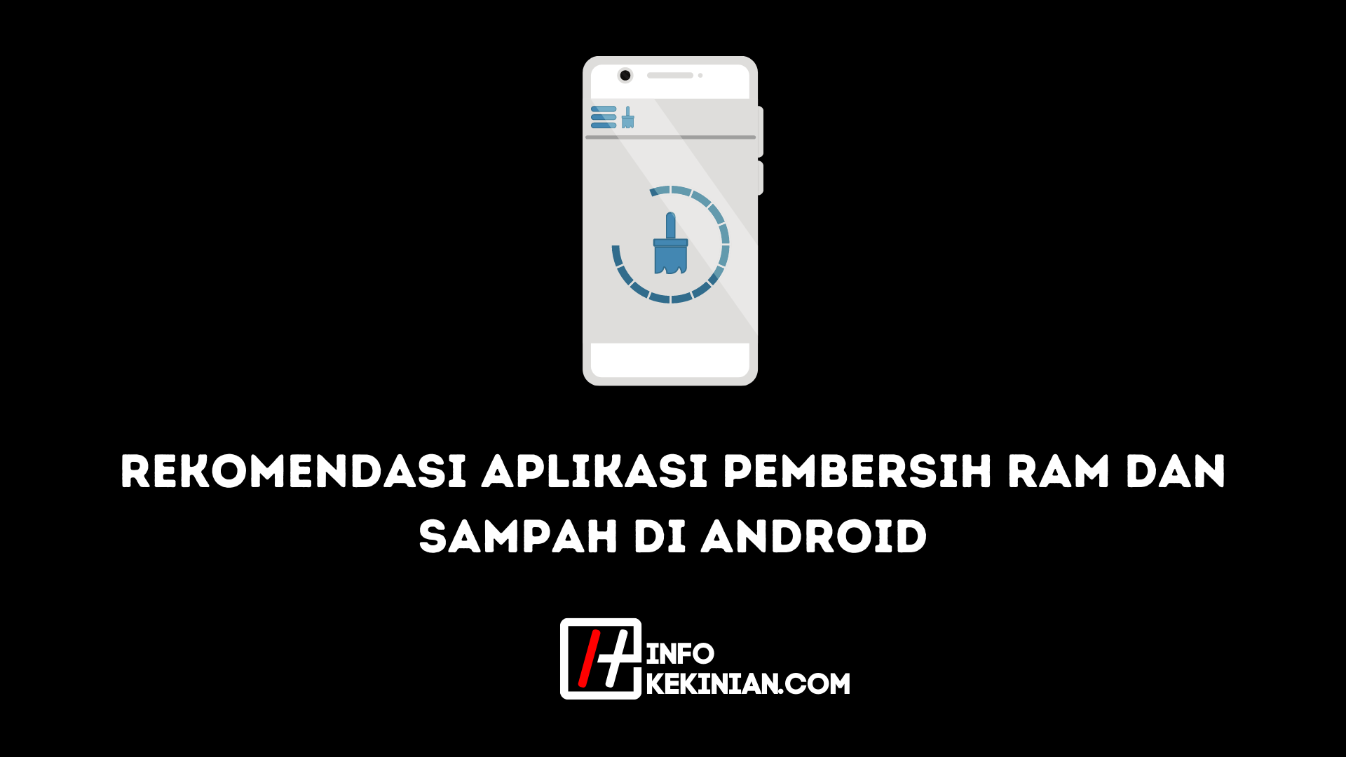 rekomendasi aplikasi pembersih ram dan sampah di android