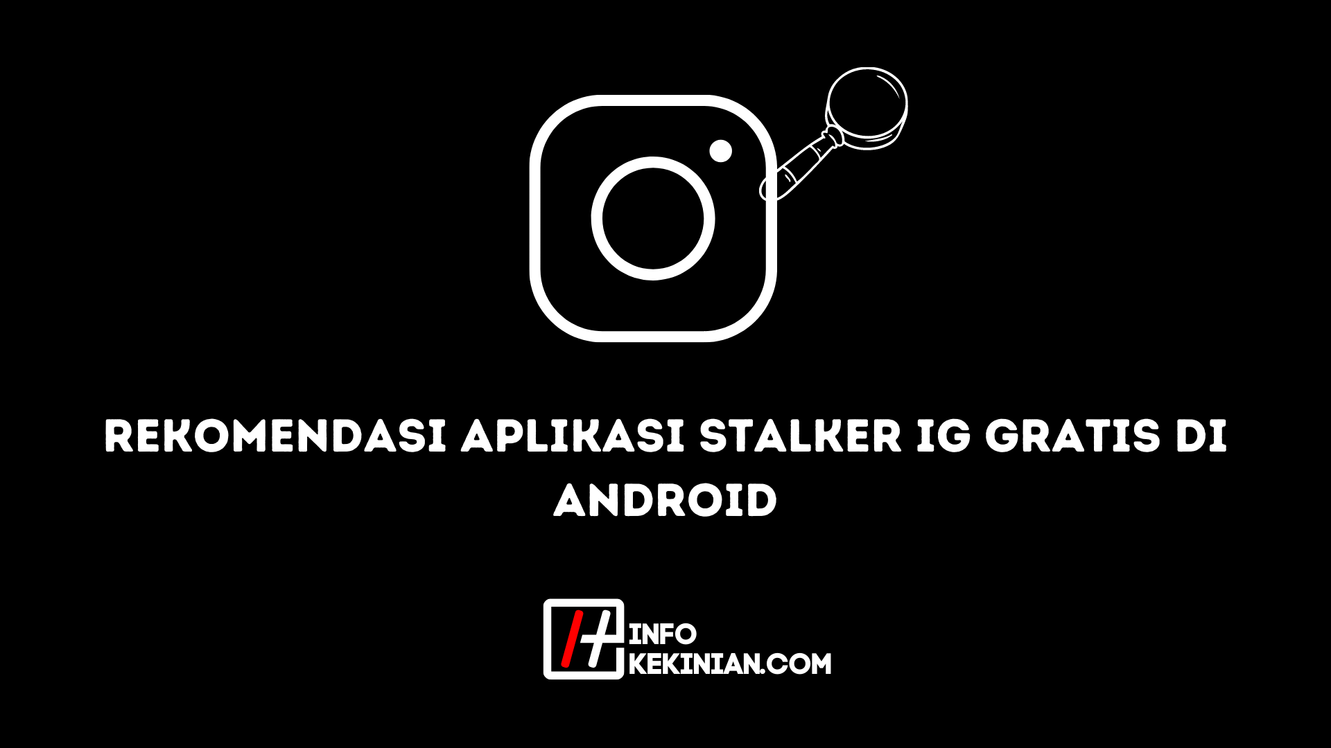 rekomendasi aplikasi stalker ig gratis di android