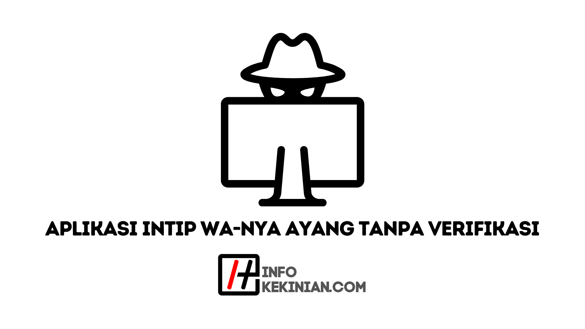 Daftar Aplikasi Sadap WhatsApp Tanpa Verifikasi