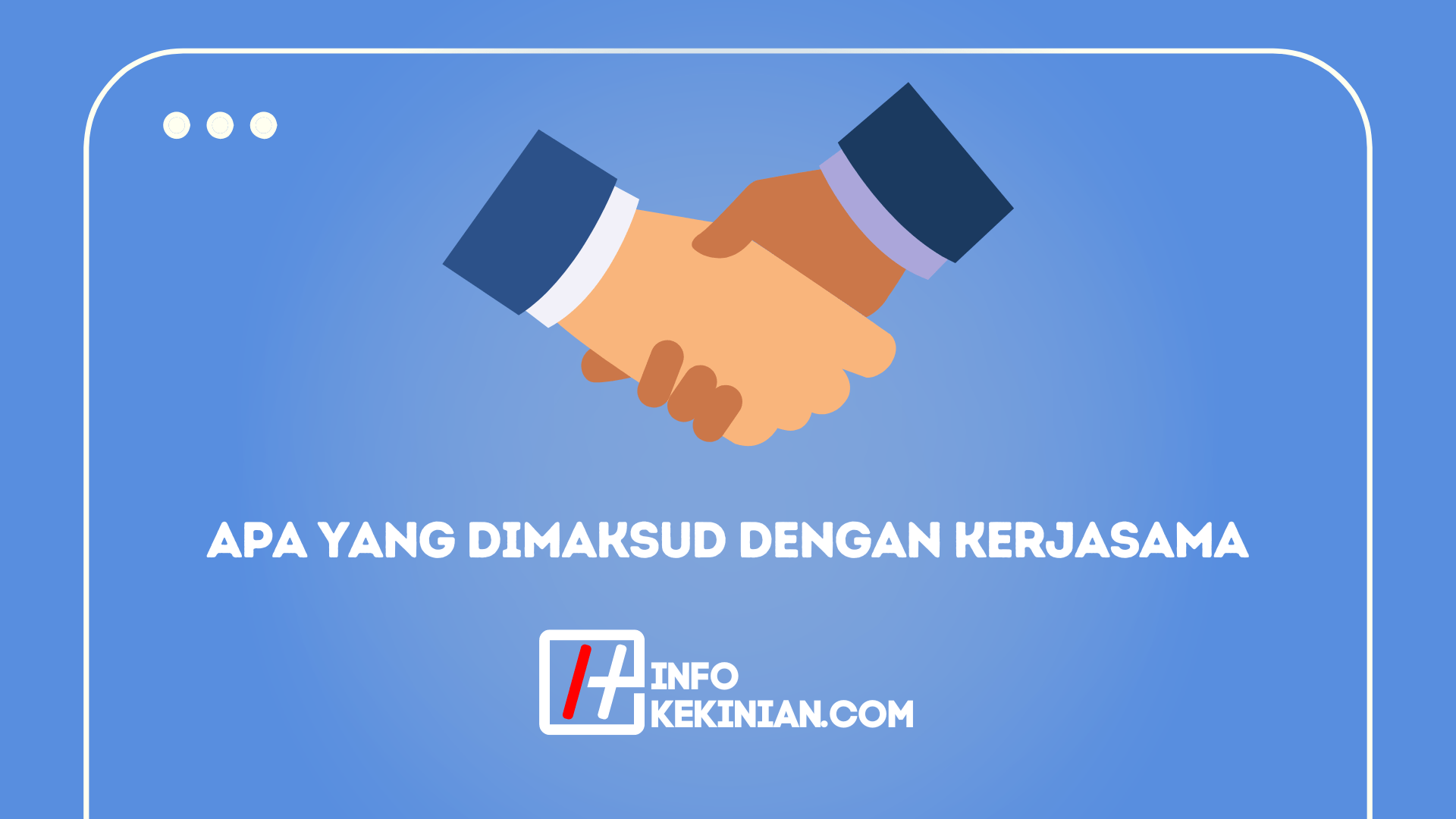 Apa Yang Dimaksud Dengan Kerjasama Dan Contohnya