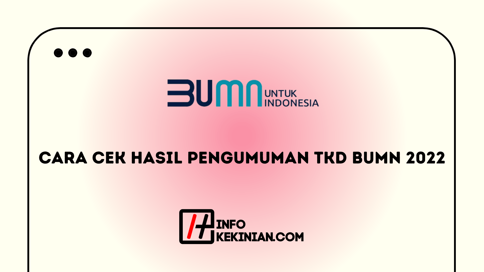 Cara Cek Hasil Pengumuman Tkd Bumn