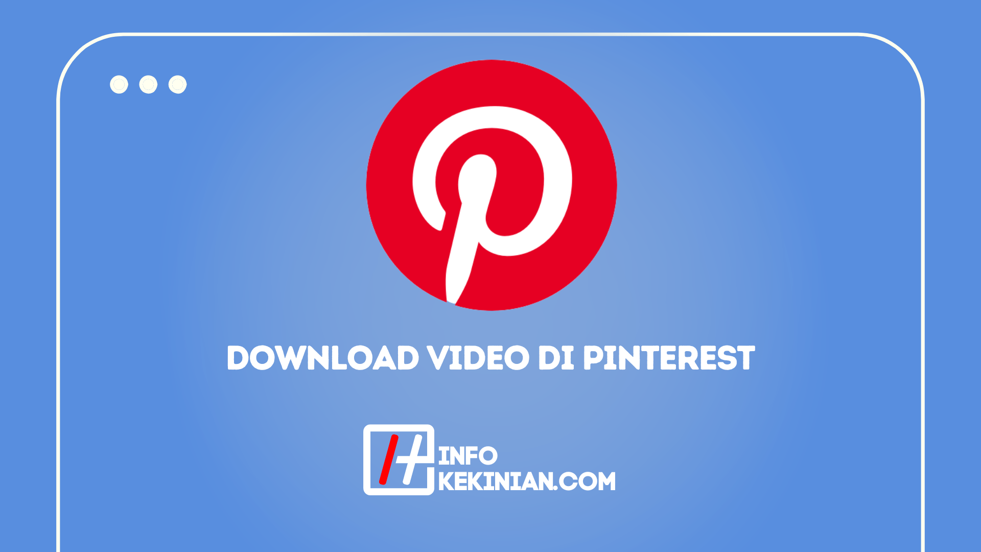 Download Video Di Pinterest: Berikut Adalah Pengertian, Fitur ...