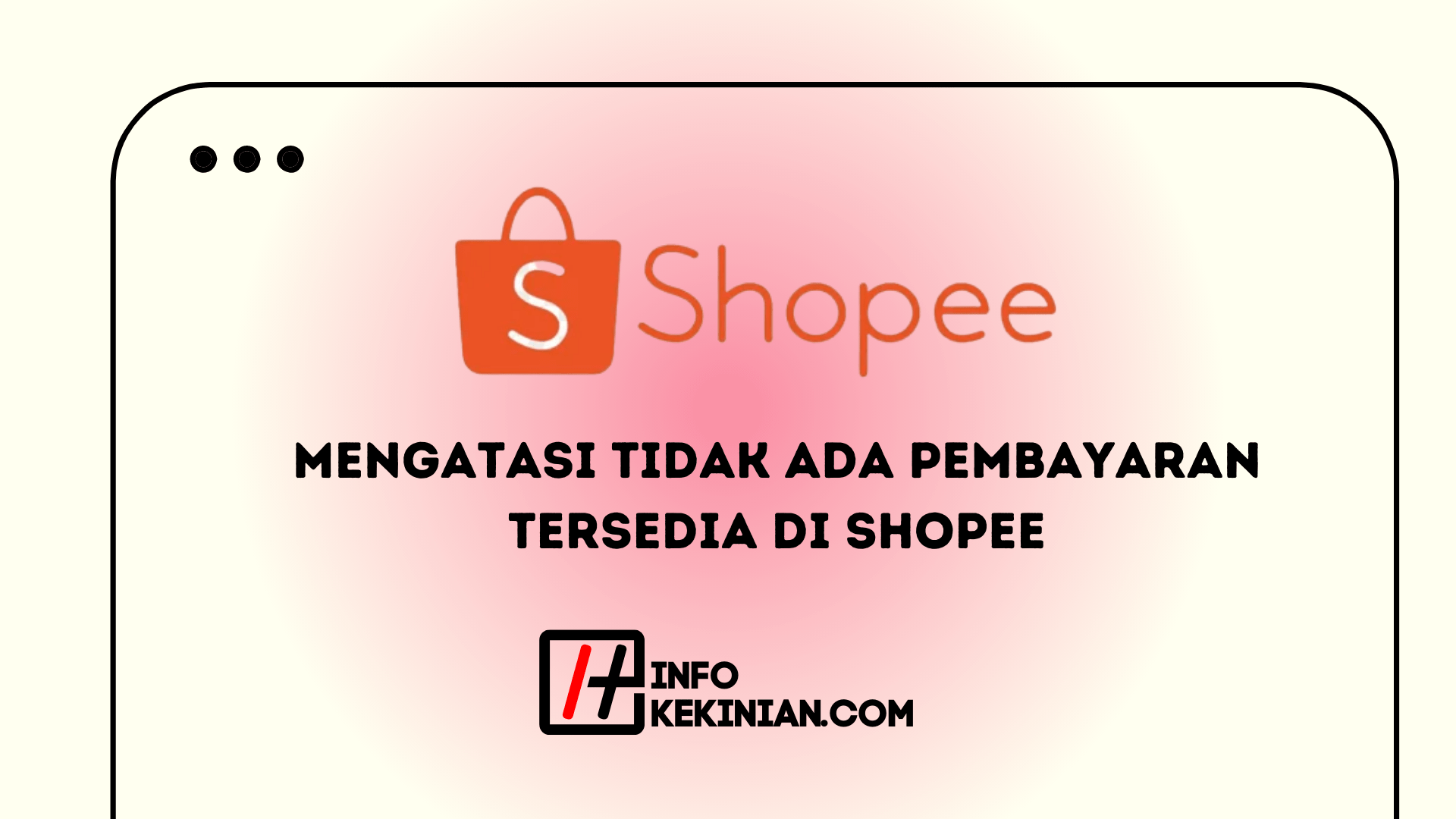 Mengatasi Tidak Ada Pembayaran Tersedia Di Shopee