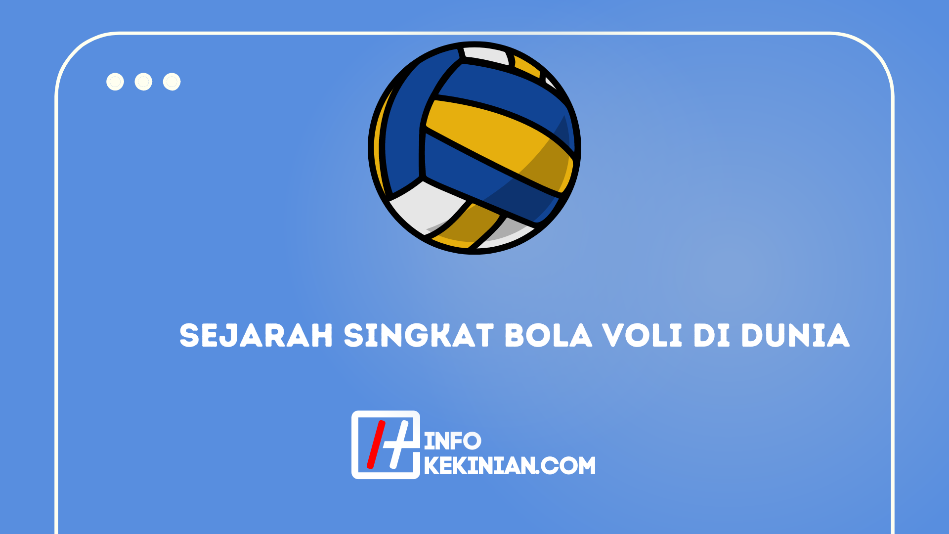 Sejarah Singkat Bola Voli Di Dunia