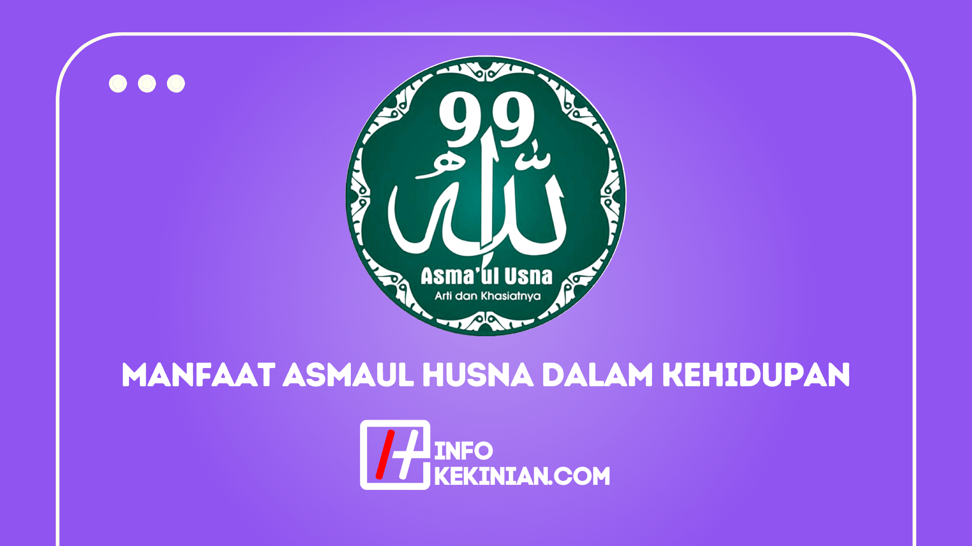 Manfaat Membaca Asmaul Husna Dalam Kehidupan Sehari H