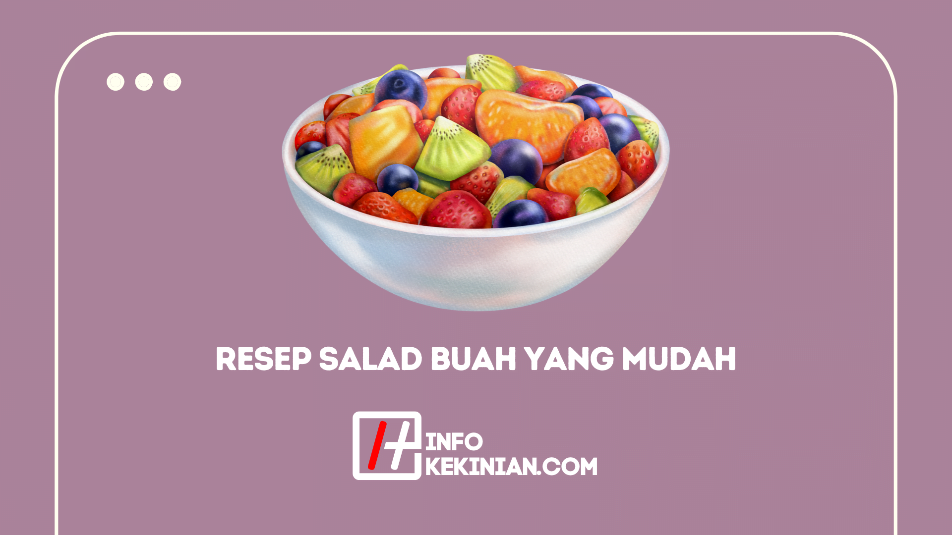 Resep Salad Buah Yang Mudah