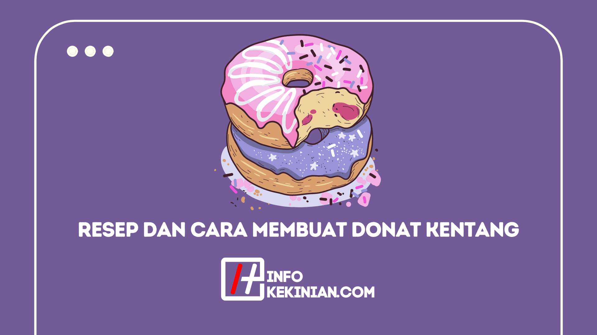 Resep Dan Cara Membuat Donat Kentang Sederhana