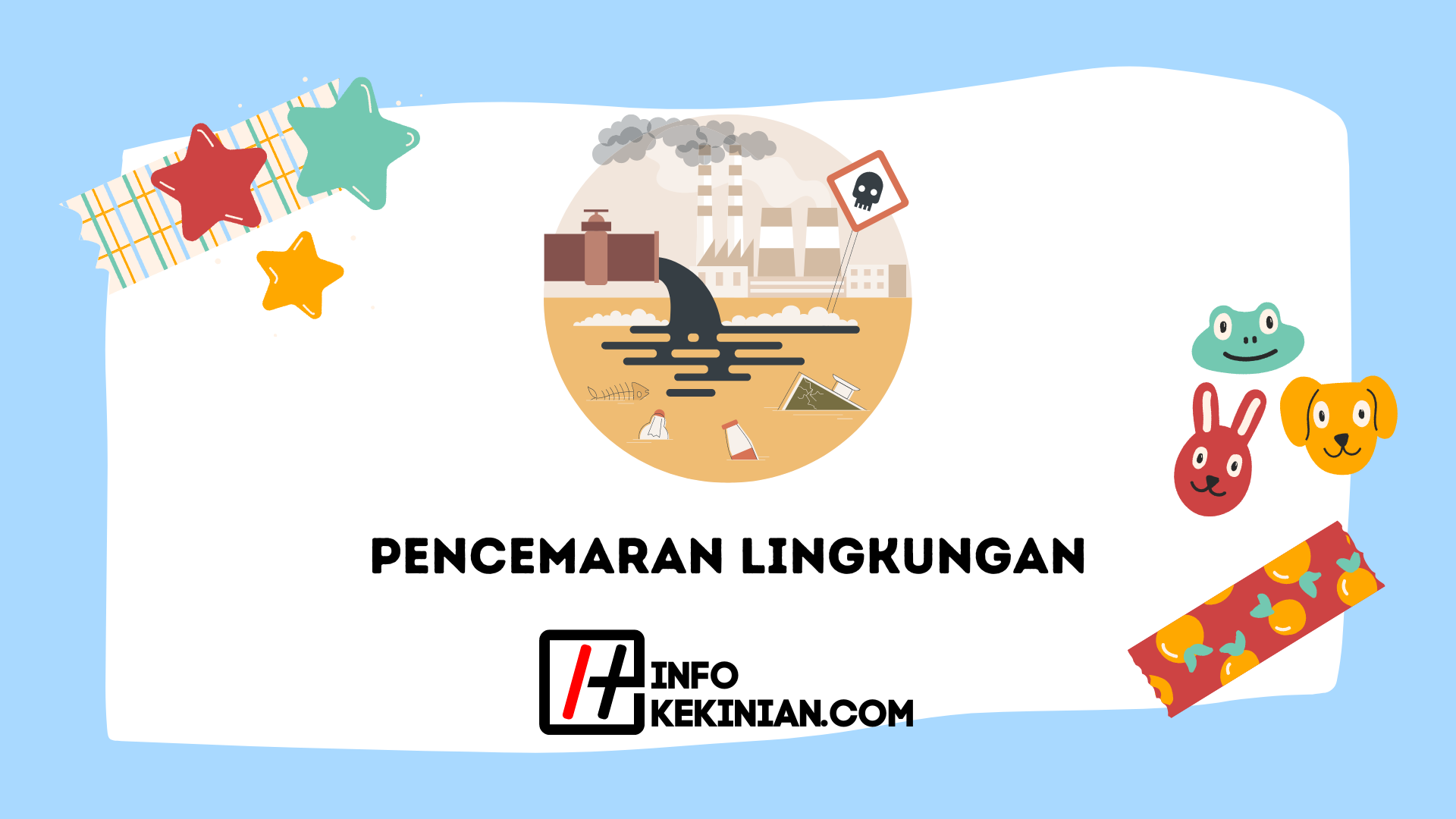 Penyebab Dari Pencemaran Lingkungan: Pengertian Dan Jenisnya