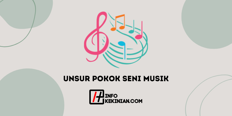 7 Unsur Pokok Seni Musik Yang Belum Banyak Di Ketahui