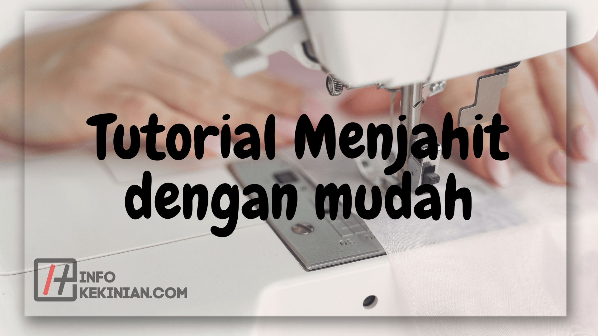 Cara Mudah Menjahit