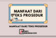 Manfaat dari Teks Prosedur