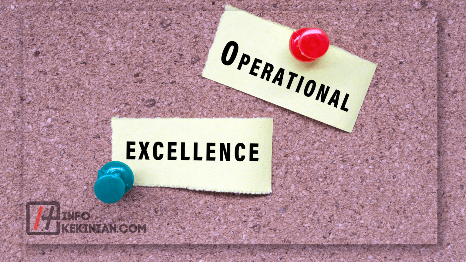 Operational Excellence Adalah - 8 Tujuan Yang Wajib Kamu Ketahui