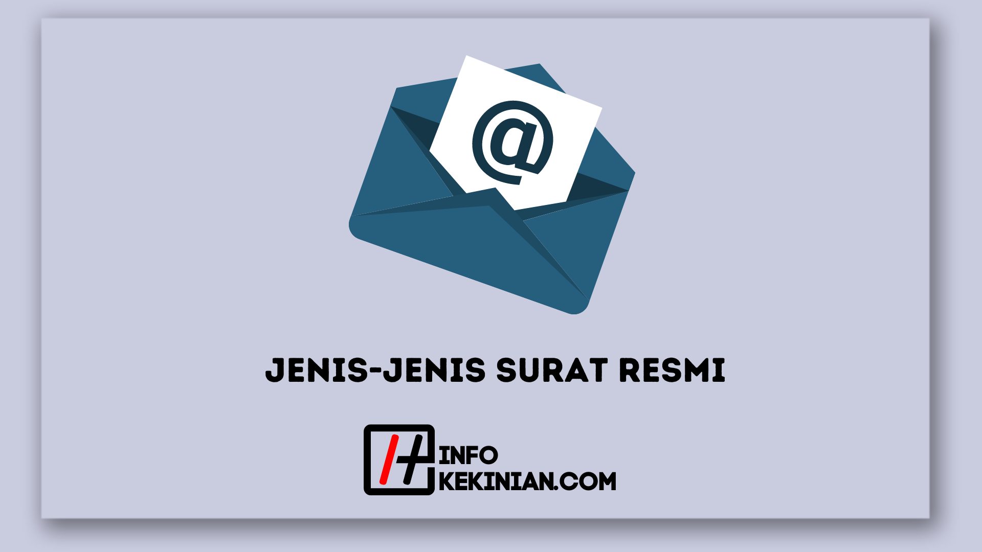 7 Jenis Jenis Surat Resmi Yang Penting Untuk Diketahui 5404