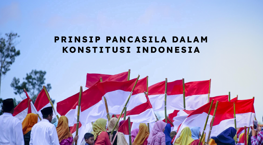 Prinsip Pancasila dalam Konstitusi Indonesia
