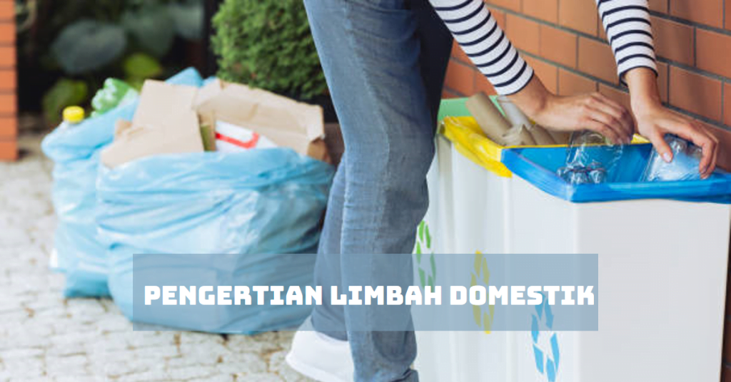 Pengertian Limbah Domestik