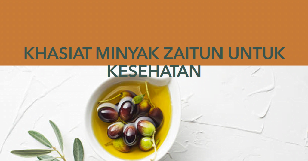 Khasiat Minyak Zaitun untuk Kesehatan