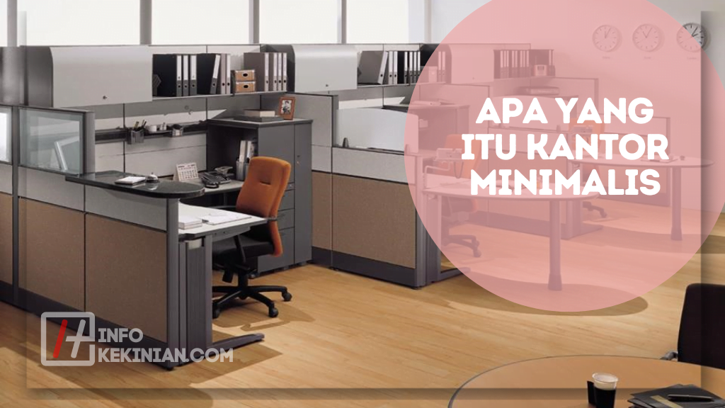 10 Desain Kantor Minimalis Modern 1 Apa yang Itu Kantor Minimalis